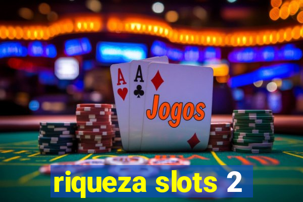 riqueza slots 2